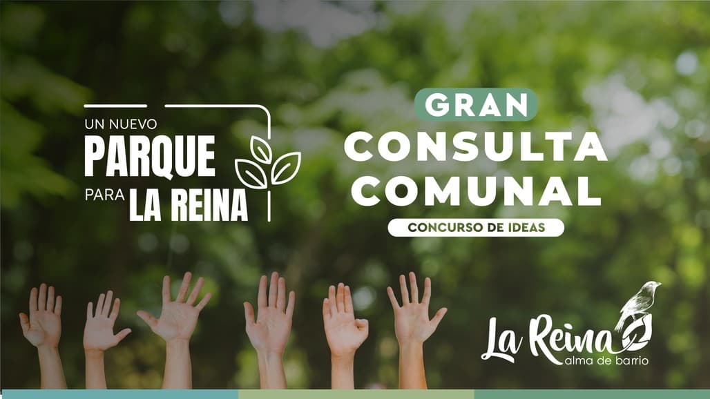 Gran Consulta Comunal: Un Nuevo Parque para La Reina